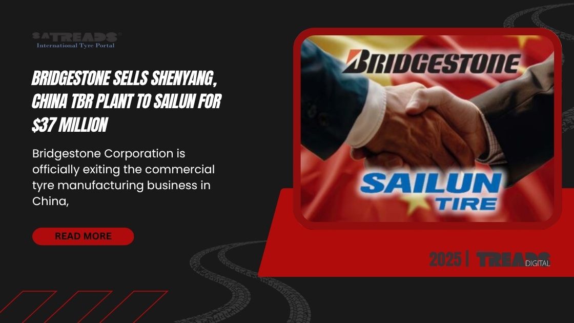 Bridgestone Sells Shenyang, China TBR Plant to Sailun for $37 Million